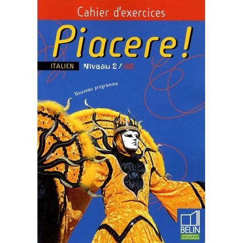 Piacere ! Italien Niveau 2/A2 - Cahier D'exercices