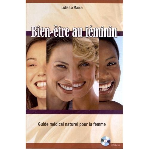 Bien-Être Au Féminin - Guide Médical Naturel Pour La Femme (1 Dvd)