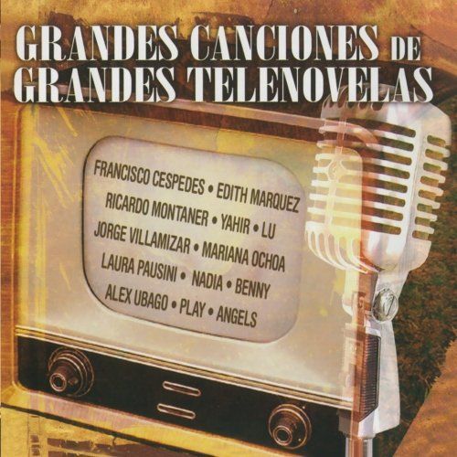 Grandes Canciones De Grandes Telenovelas