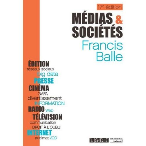 Médias Et Sociétés - Edition - Presse - Cinéma - Radio - Télévision - Internet