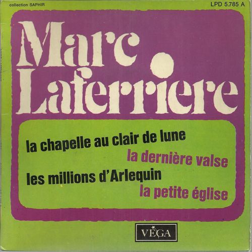 La Chapelle Au Clair De Lune (Bill Hill) 2'08 - La Dernière Valse (Les Reeds, Barry Mason) 2'25 / La Petite Église (Paul Delmet) 2'30 - Les Millions D'arlequin (R. Drigo) 2'30