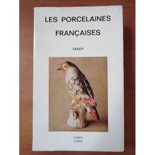 Les Porcelaines Françaises, Tardy, 1981