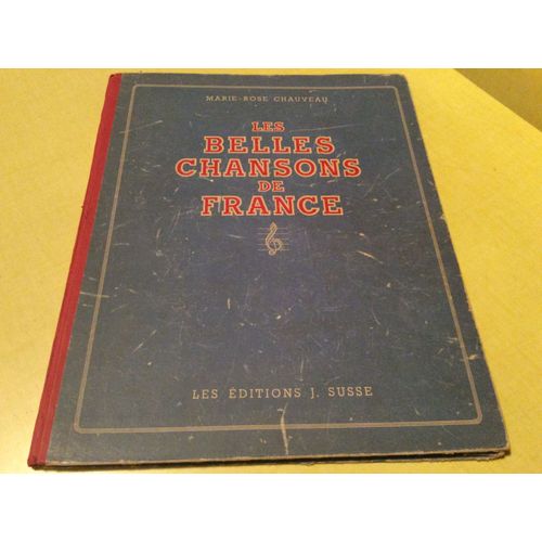 Livre Parutions Anciennes Enfantines Les Belles Chansons De France Marie Rose Chauveau  1944