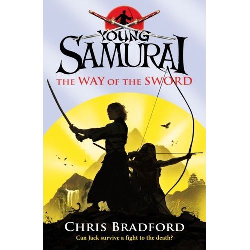 The Way Of The Sword (Young Samurai, Book 2)