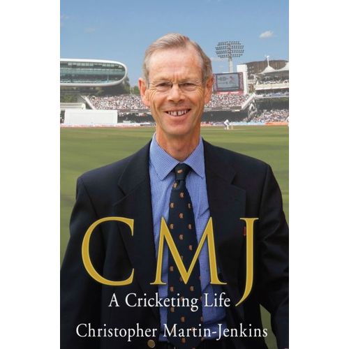 Cmj: A Cricketing Life (Hardcover)