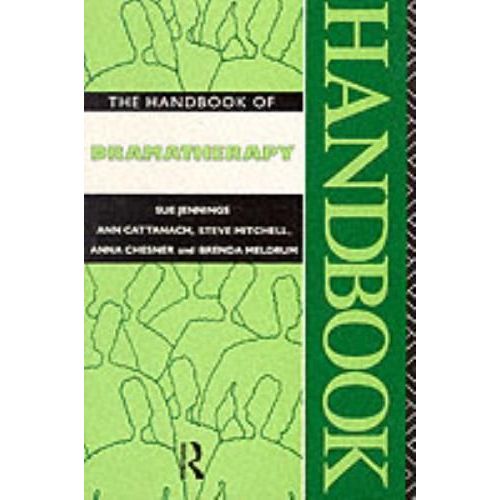 The Handbook Of Dramatherapy