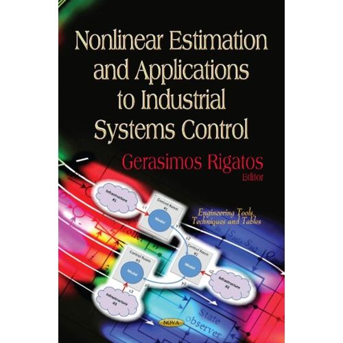 Nonlinear Estimation & Applications To Industrial Systems Control