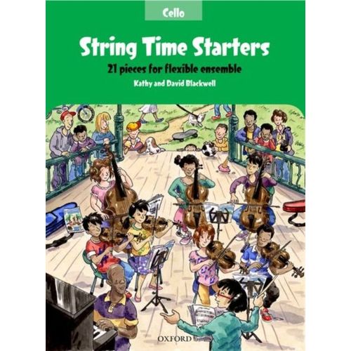 String Time Starters Cello Book: 21 Pieces For Flexible Ensemble (String Time Ensembles) (Sheet Music)