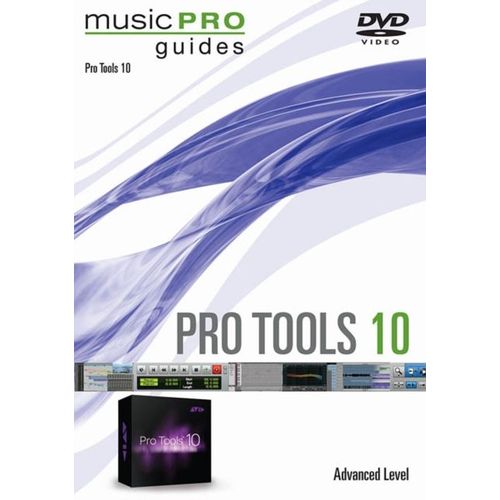 Pro Tools 10 Advanced Level, Music Pro Guide [Dvd]