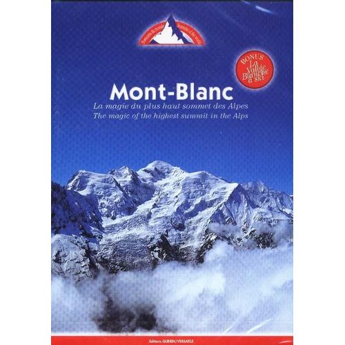 Mont Blanc La Magie Du Plus Haut Sommet Des Alpes