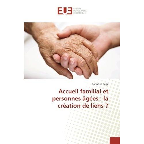 Accueil Familial Et Personnes Âgées : La Création De Liens ?