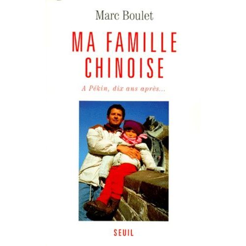 Ma Famille Chinoise - A Pékin, Dix Ans Après