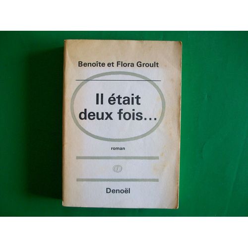 Il Etait Deux Fois - Benoite Et Flora Groult