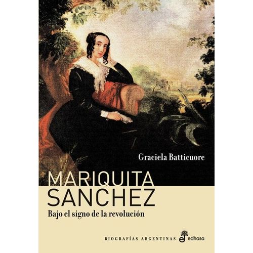 Mariquita Sanchez Bajo El Signo De La Revolucion