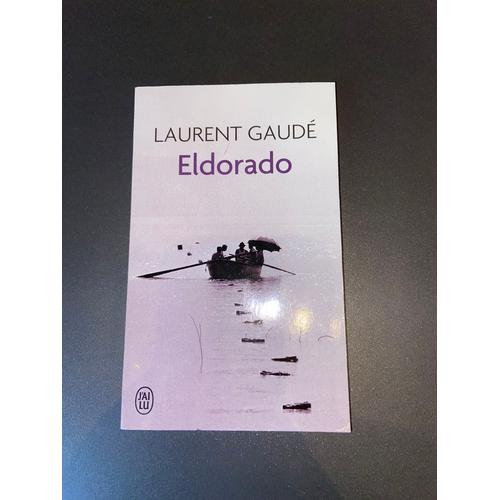 « Eldorado » - Laurent Gaudé