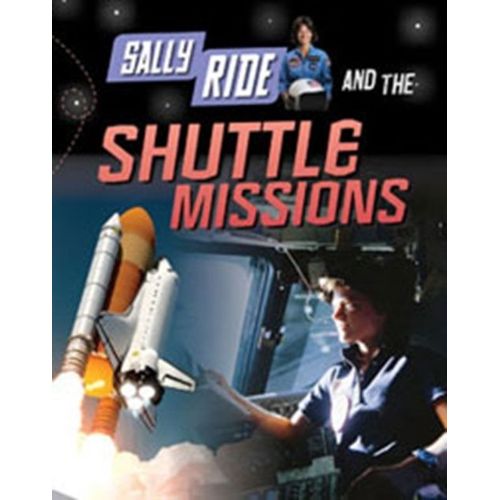 Sally Ride And The Shuttle Missions (Adventures In Space) (Hardcover)