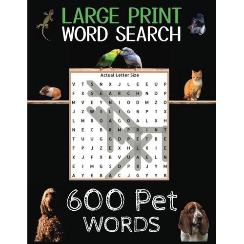 Large Print Word Search: Pet Theme 600 Words For Adults And Pet Lovers