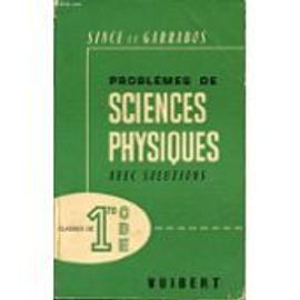 Problèmes De Sciences Physiques Avec Solutions / Classes De 1ere C D E / Cinquième Edition. Since / Garrabos