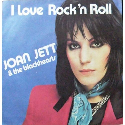 Joan Jett & The Blackhearts : I Love Rock 'n Roll / Love Is Pain