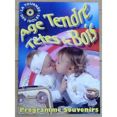 Programme Officiel Âge Tendre Têtes De Bois : La Tournée Des Idoles : 2e Saison Programme Souvenirs