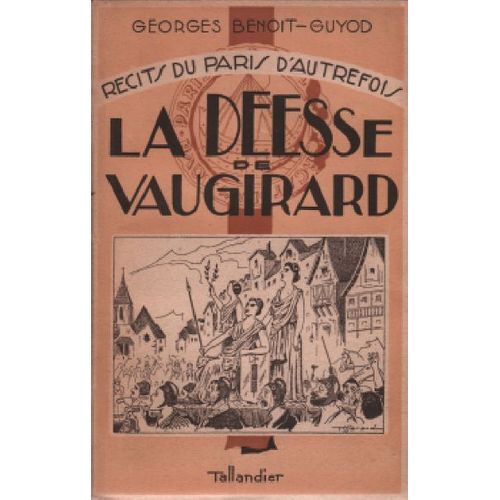 Recits Du Paris D'autrefois / La Deesse De Vaugirard