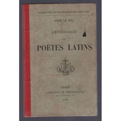 Anthologie Des Poètes Latins Non Inscrits Au Programme Par M. L' Abbé Le Bel