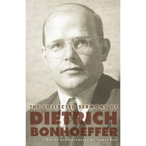 The Collected Sermons Of Dietrich Bonhoeffer