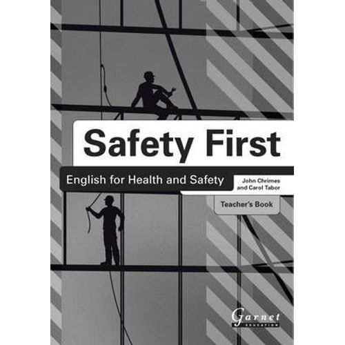 Safety First: English For Health And Safety Teacher's Book B1