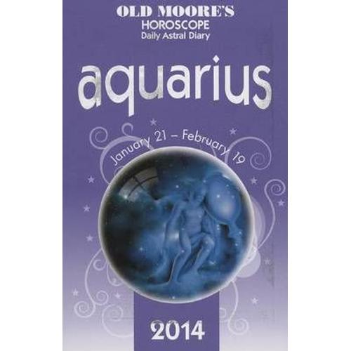 Old Moore's Horoscope And Astral Diary: Aquarius