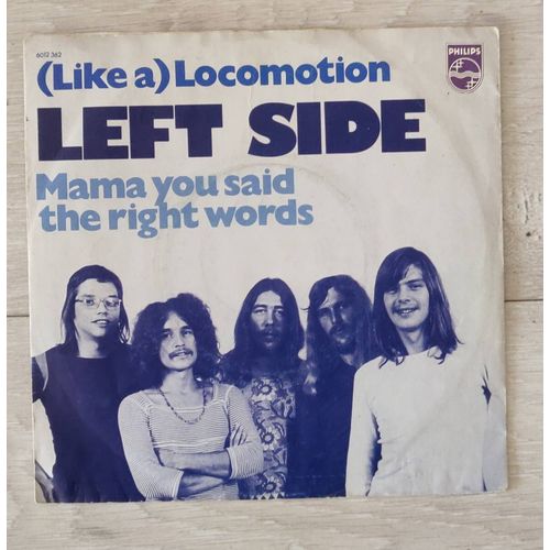 * Left Side * ( Like A ) Locomotion / Mama You Said The Right Words - Vinyl 45 Trs. Netherlands 1975, Glam Rock.