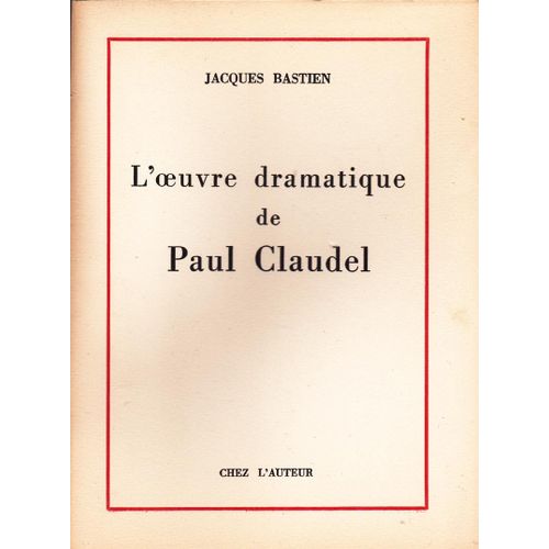 L'oeuvre Dramatique De Paul Claudel