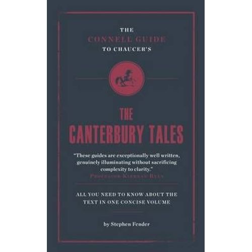 The Connell Guide To Chaucer's The Canterbury Tales