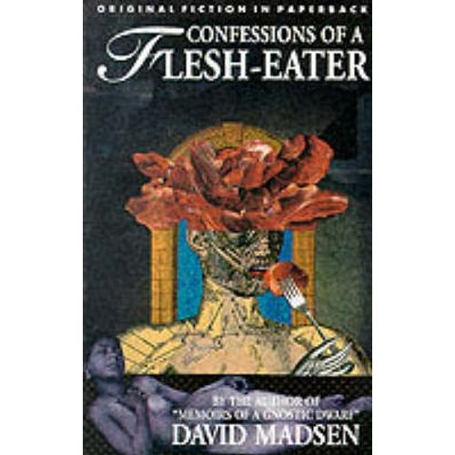 Confessions Of A Flesh-Eater