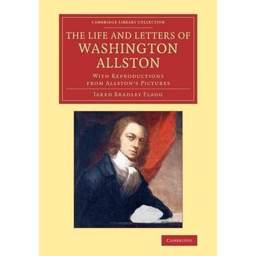 The Life And Letters Of Washington Allston