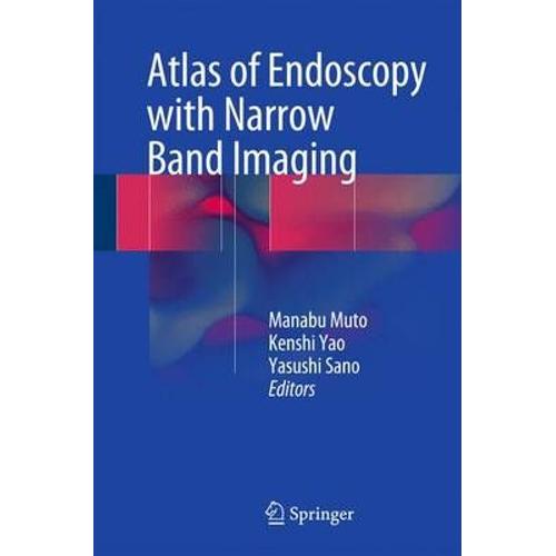 Atlas Of Endoscopy With Narrow Band Imaging