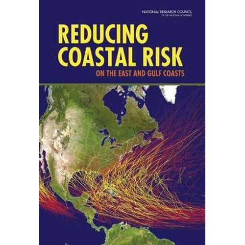 Reducing Coastal Risk On The East And Gulf Coasts