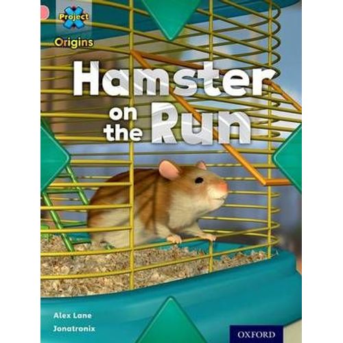 Project X Origins: Pink Book Band, Oxford Level 1+: My Home: Hamster On The Run