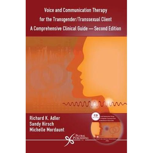 Voice And Communication Therapy For The Transgender/Transsexual Client