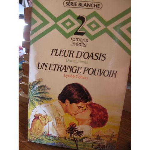 Fleur D'oasis Un Étrange Pouvoir