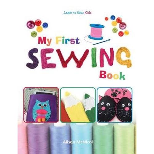 My First Sewing Book - Learn To Sew