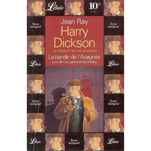 Harry Dickson - La Bande De L'araignée. Suivi De Les Spectres Bourreaux