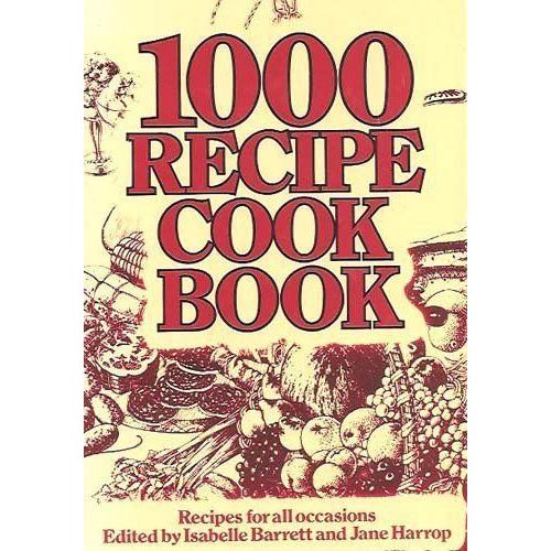 1000 Recipe Cook Book (1000 Recipe Cookbook)