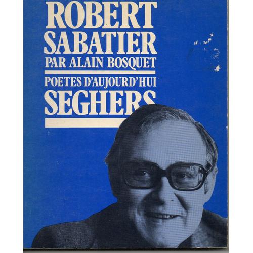 Robert Sabatier Par Alain Bosquet Robert Sabatier Par Alain Bosquet