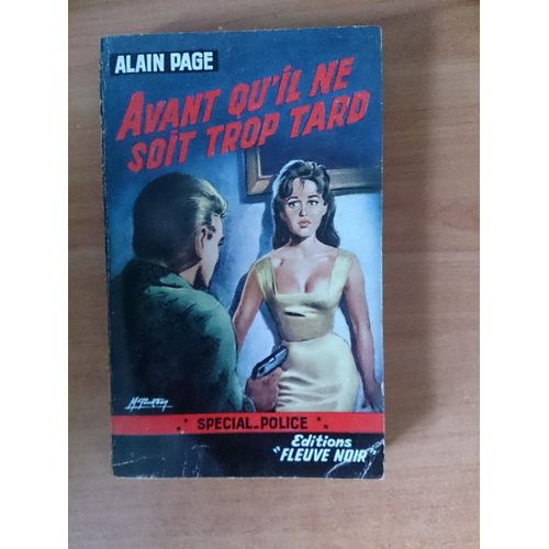 Fleuve Noir Special Police N? 214 : Avant Qu?Il Ne Soit Trop Tard