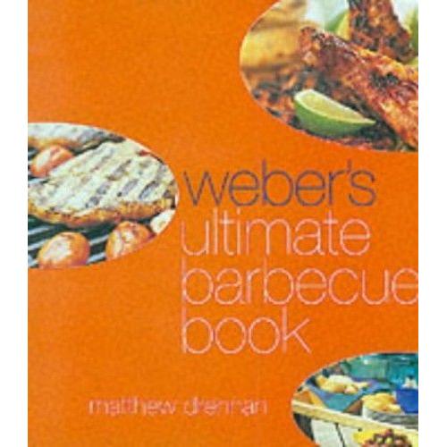Weber's Ultimate Barbecue Book
