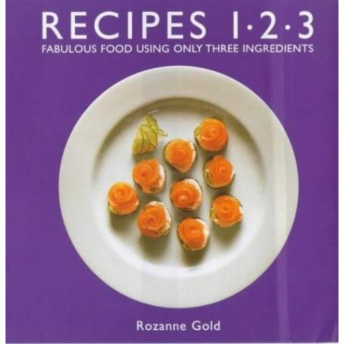 Recipes 1-2-3: Fabulous Food Using Only 3 Ingredients
