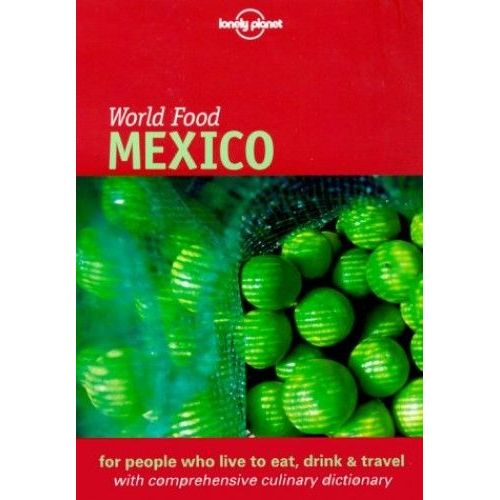 World Food Mexico 1ed -Anglais-