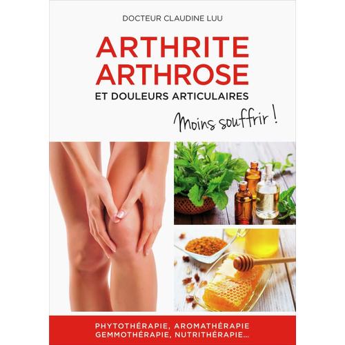 Arthrite, Arthrose Et Douleurs Articulaires