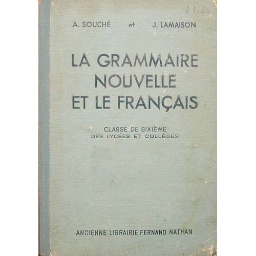 La Grammaire Nouvelle Et Le Francais Classe De Sixième Des Lycées Et Collèges