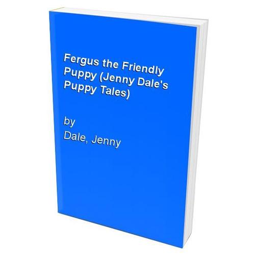 Fergus The Friendly Puppy (Jenny Dale's Puppy Tales)   de Jenny Dale   Format Broché (Livre)